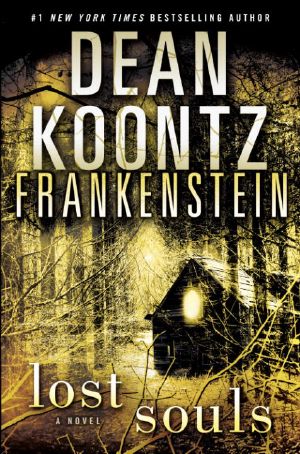 [Dean Koontz's Frankenstein 04] • Dean Koontz's Frankenstein · Lost Souls